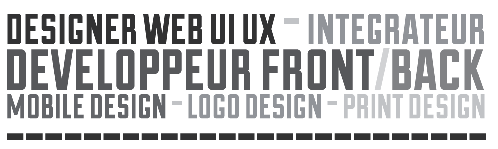 webdesigner, intégrateur, Développeur Front/Back, logo design, mobile design, print design